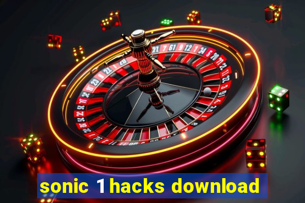 sonic 1 hacks download